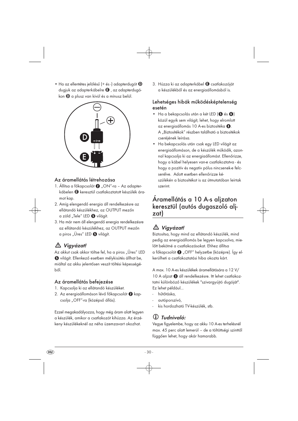 Az áramellátás létrehozása, Vigyázat, Az áramellátás befejezése | Lehetséges hibák működésképtelenség esetén, Tudnivaló | Tronic KH 3002 User Manual | Page 32 / 98