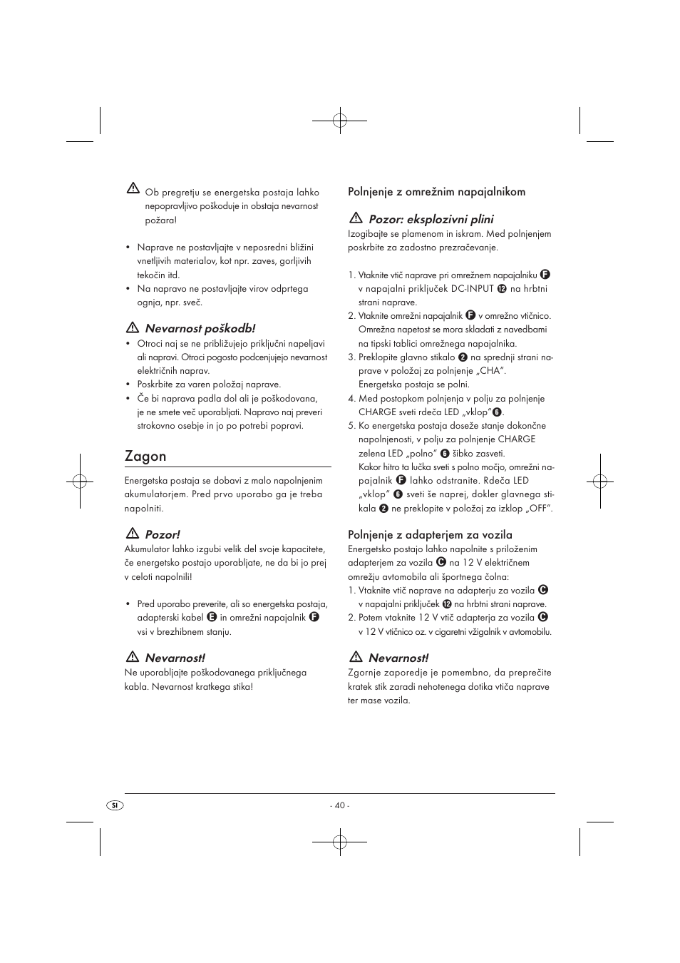 Zagon, Nevarnost poškodb, Pozor | Nevarnost, Polnjenje z adapterjem za vozila | Tronic KH 3002 User Manual | Page 42 / 98