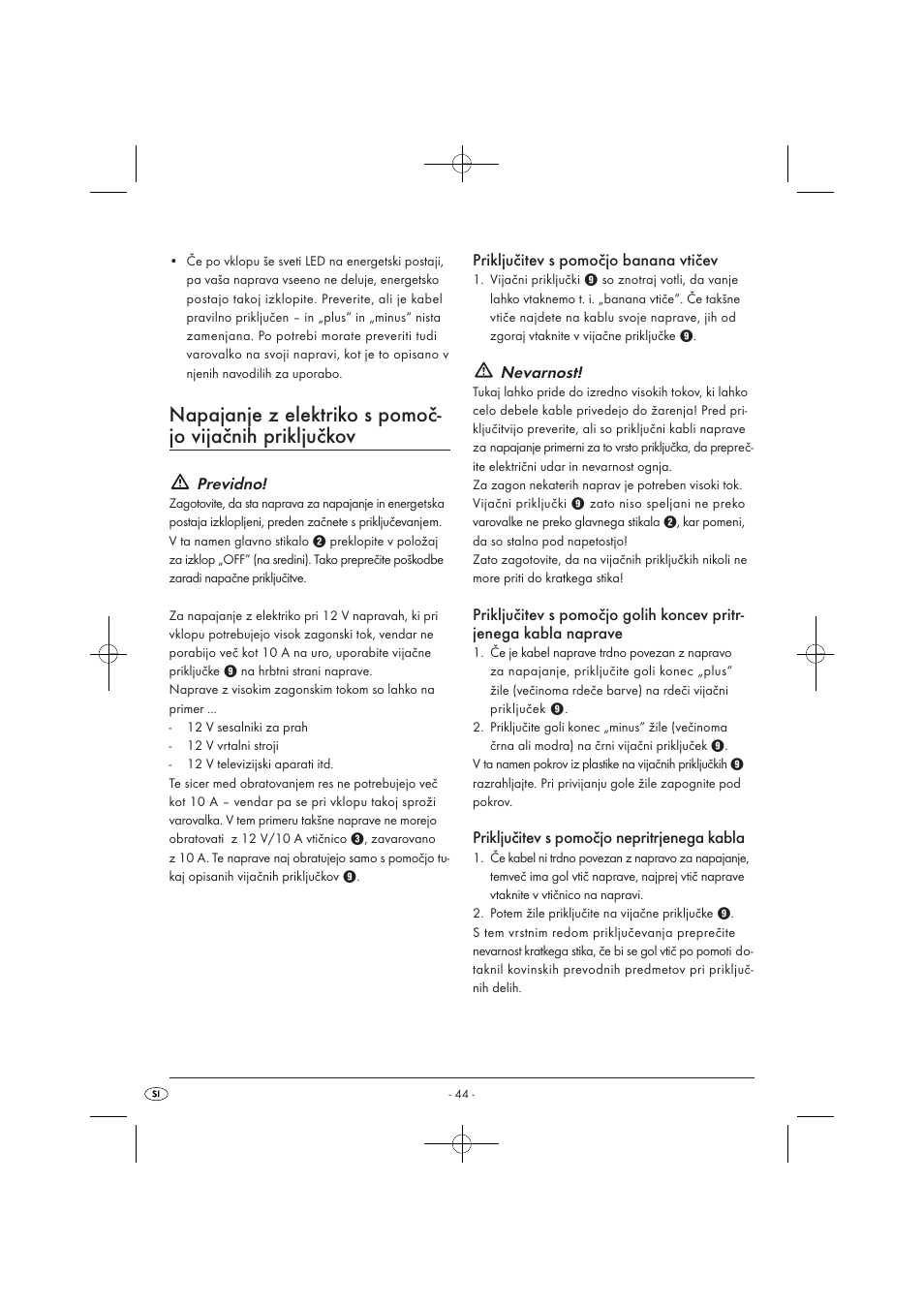 Previdno, Priključitev s pomočjo banana vtičev, Nevarnost | Priključitev s pomočjo nepritrjenega kabla | Tronic KH 3002 User Manual | Page 46 / 98