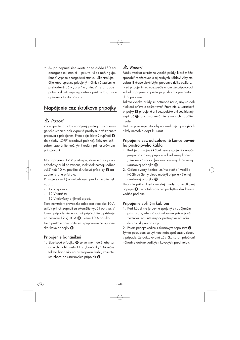 Napájanie cez skrutkové prípojky, Pozor, Pripojenie banánikmi | Pripojenie voľným káblom | Tronic KH 3002 User Manual | Page 70 / 98