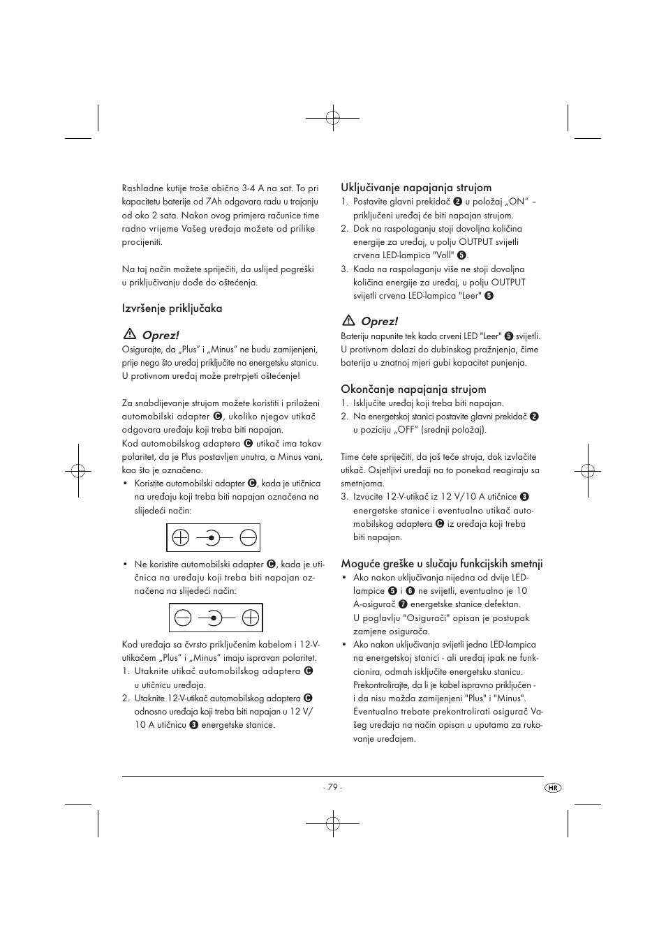 Izvršenje priključaka oprez, Uključivanje napajanja strujom, Oprez | Okončanje napajanja strujom, Moguće greške u slučaju funkcijskih smetnji | Tronic KH 3002 User Manual | Page 81 / 98