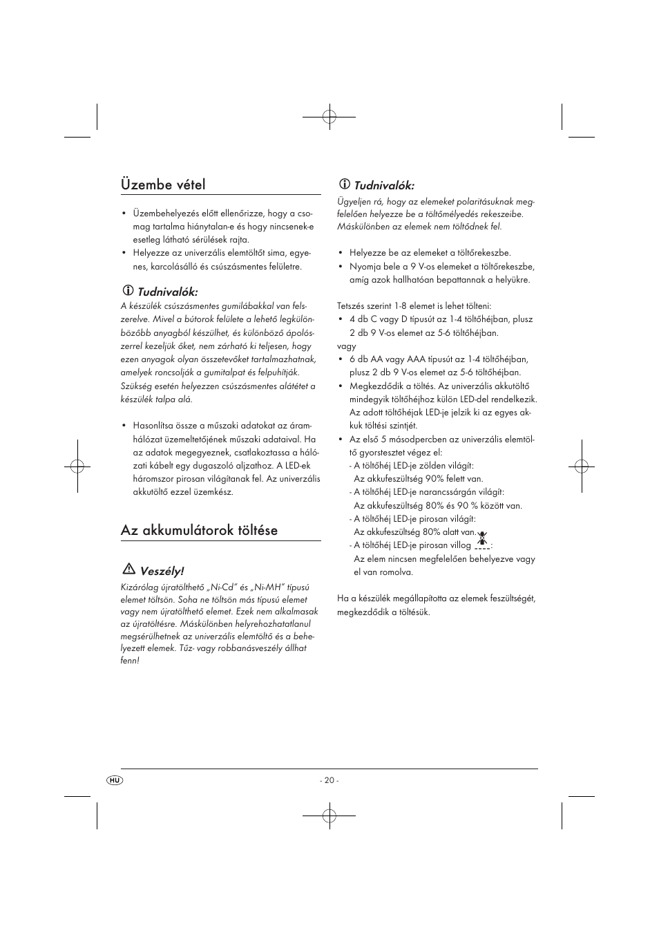 Üzembe vétel, Az akkumulátorok töltése, Tudnivalók | Veszély | Tronic TLG 1000 A1 User Manual | Page 22 / 66