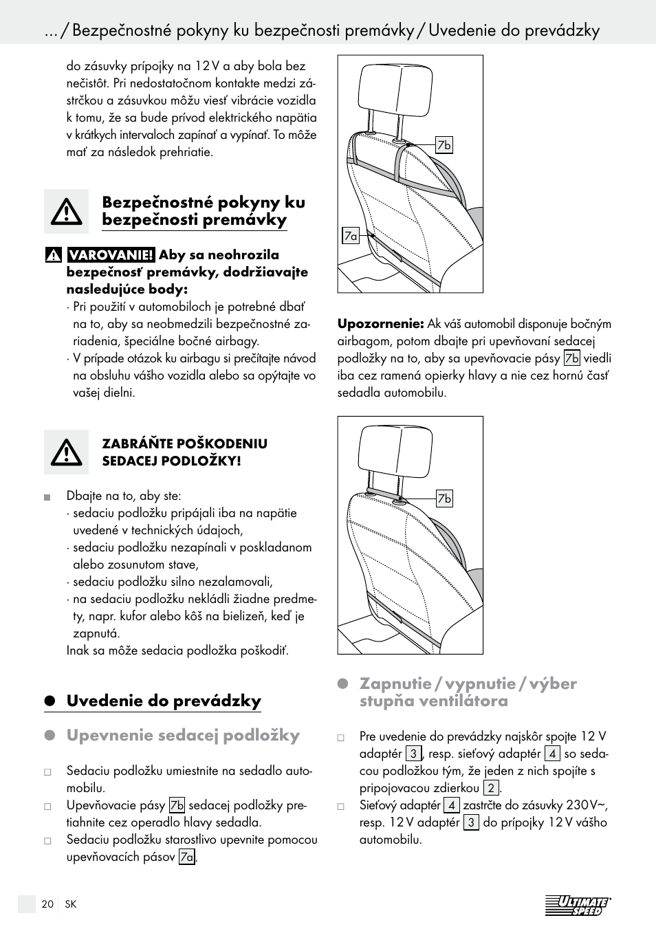 Bezpečnostné pokyny ku bezpečnosti premávky, Uvedenie do prevádzky upevnenie sedacej podložky, Zapnutie / vypnutie / výber stupňa ventilátora | Ultimate Speed USB 12 A1 User Manual | Page 20 / 30