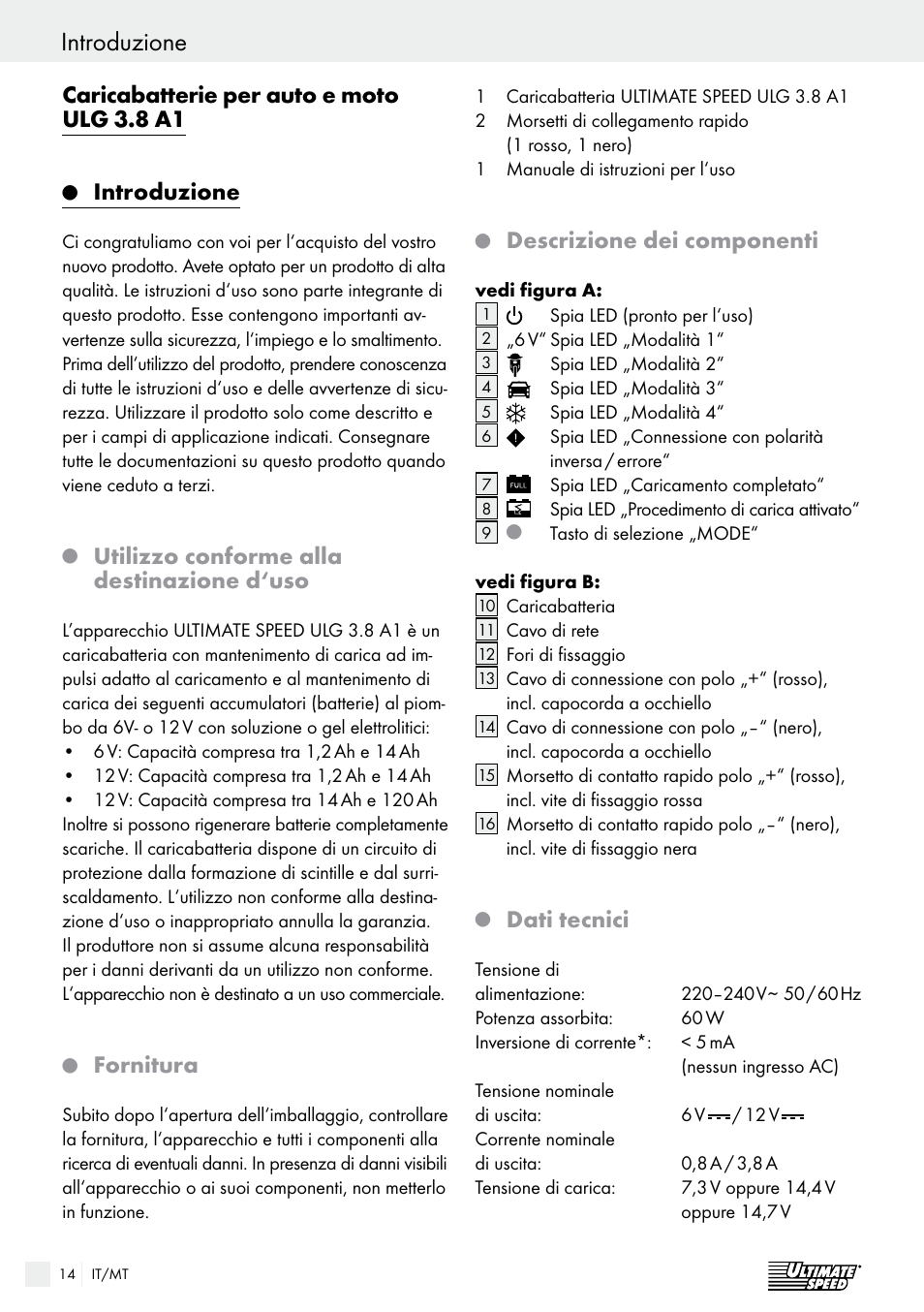 Introduzione / sicurezza introduzione, Caricabatterie per auto e moto ulg 3.8 a1, Introduzione | Utilizzo conforme alla destinazione d‘uso, Fornitura, Descrizione dei componenti, Dati tecnici | Ultimate Speed ULG 3.8 A1 User Manual | Page 14 / 47