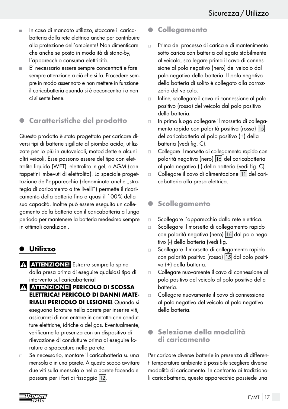 Sicurezza / utilizzo sicurezza, Caratteristiche del prodotto, Utilizzo | Collegamento, Scollegamento, Selezione della modalità di caricamento | Ultimate Speed ULG 3.8 A1 User Manual | Page 17 / 47