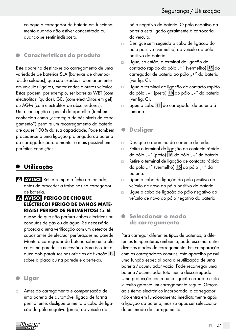 Segurança segurança / utilização, Características do produto, Utilização | Ligar, Desligar, Seleccionar o modo de carregamento | Ultimate Speed ULG 3.8 A1 User Manual | Page 27 / 47
