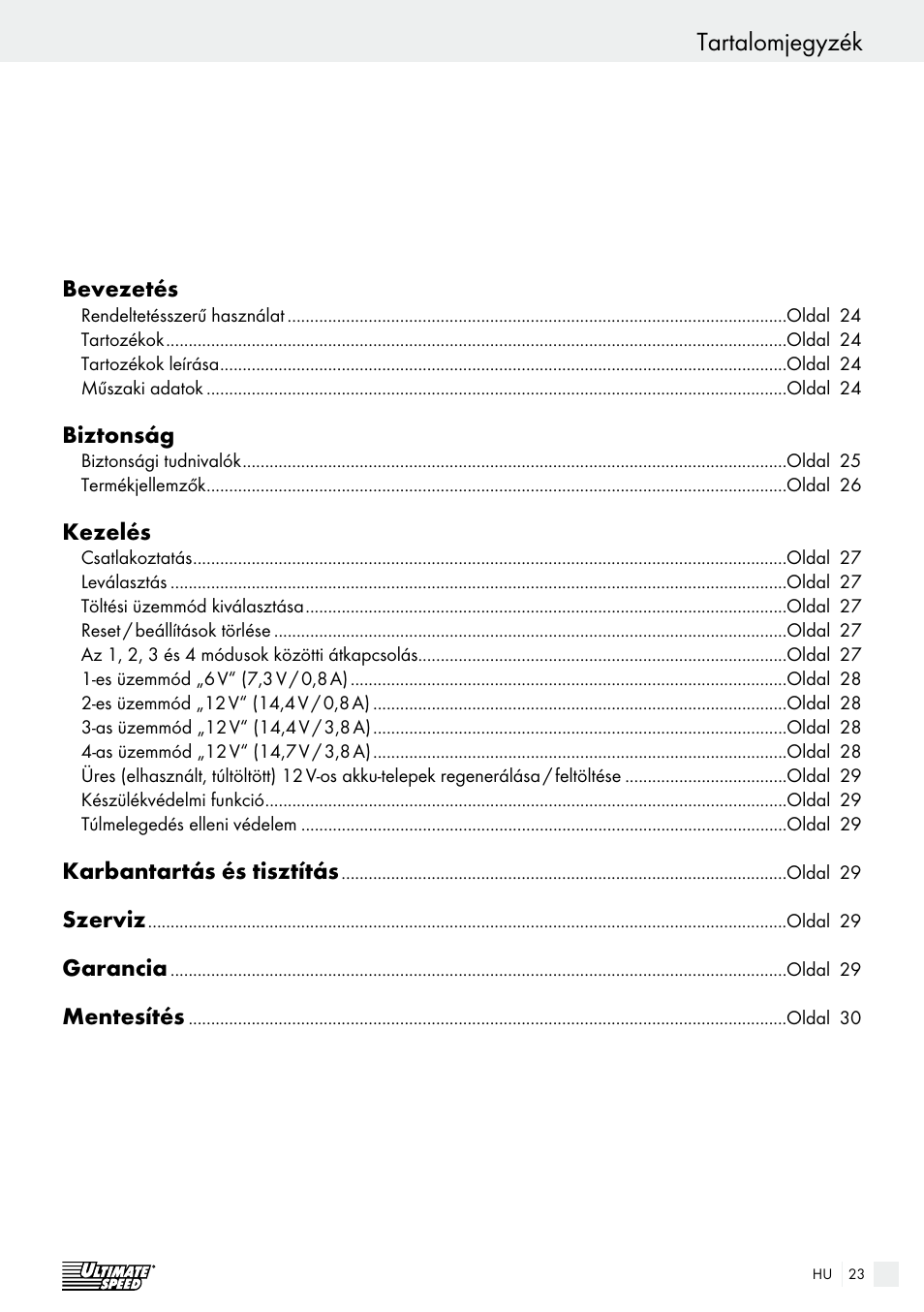 Tartalomjegyzék, Bevezetés, Biztonság | Kezelés, Karbantartás és tisztítás, Szerviz, Garancia, Mentesítés | Ultimate Speed ULG 3.8 A1 User Manual | Page 23 / 65