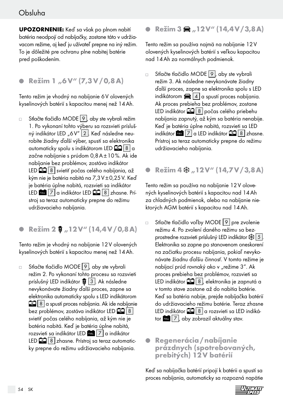 Obsluha, Režim 1 „6 v, 7,3 v / 0,8 a) | Režim 2, 12 v, Režim 3 | Ultimate Speed ULG 3.8 A1 User Manual | Page 54 / 65