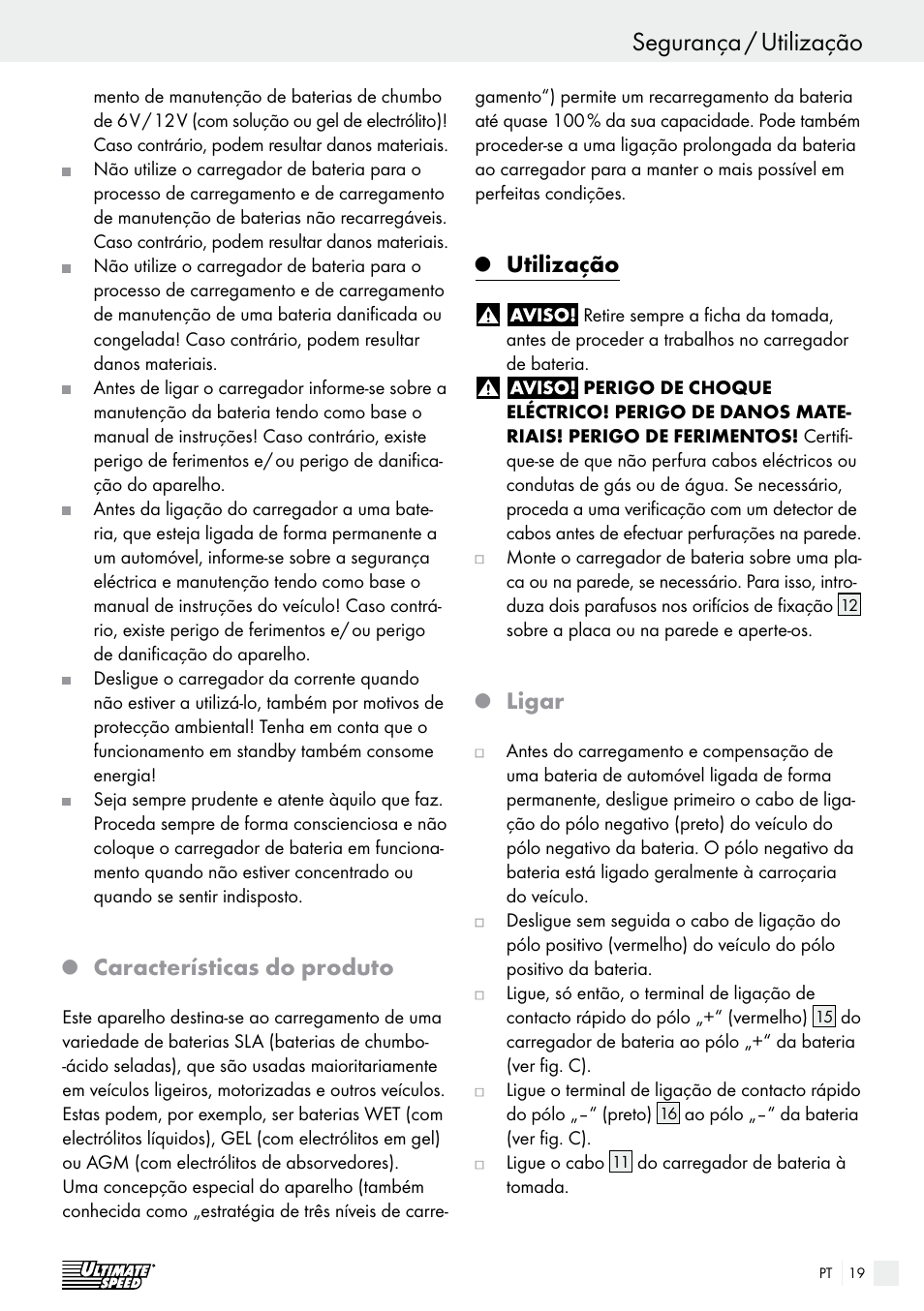 Segurança / utilização, Segurança, Características do produto | Utilização, Ligar | Ultimate Speed ULG 3.8 A1 User Manual | Page 19 / 44