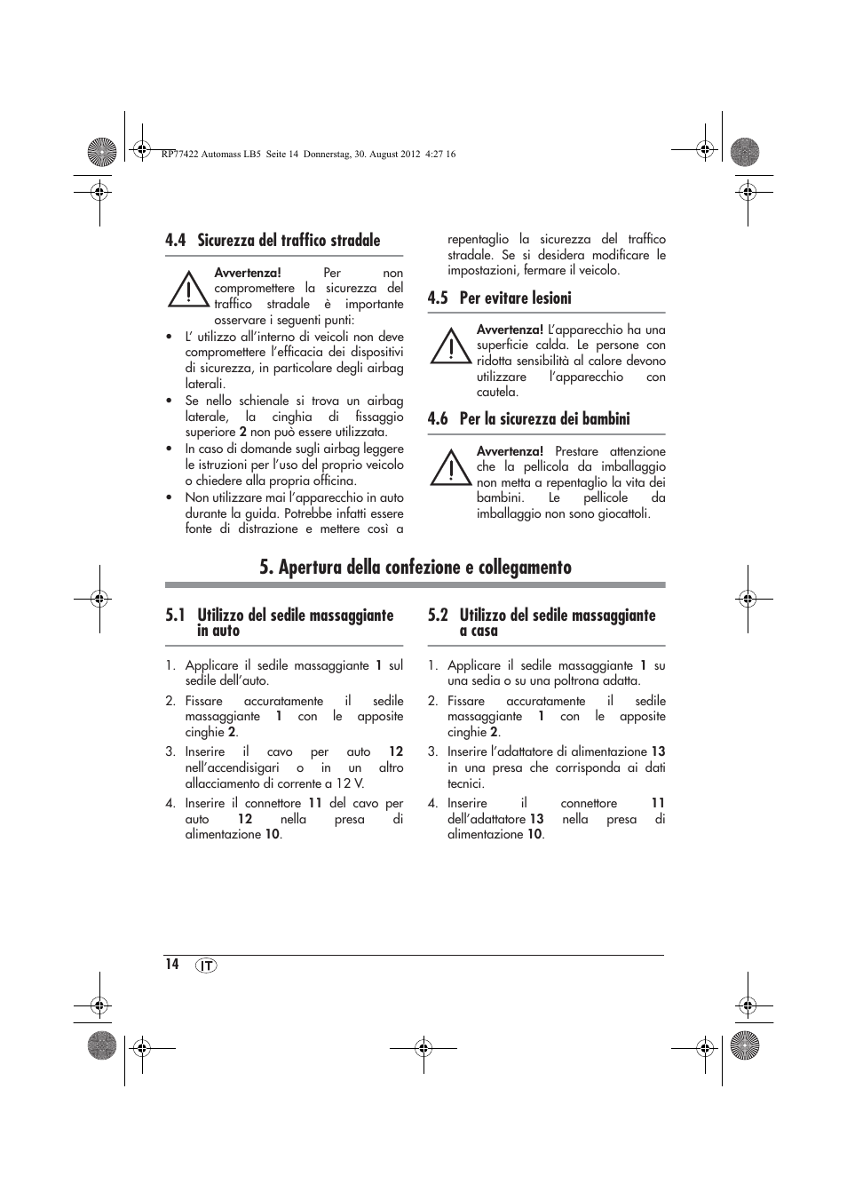 Apertura della confezione e collegamento, 4 sicurezza del trafﬁco stradale, 5 per evitare lesioni | 6 per la sicurezza dei bambini, 1 utilizzo del sedile massaggiante in auto, 2 utilizzo del sedile massaggiante a casa | Ultimate Speed UAMM 12 A1 User Manual | Page 16 / 46