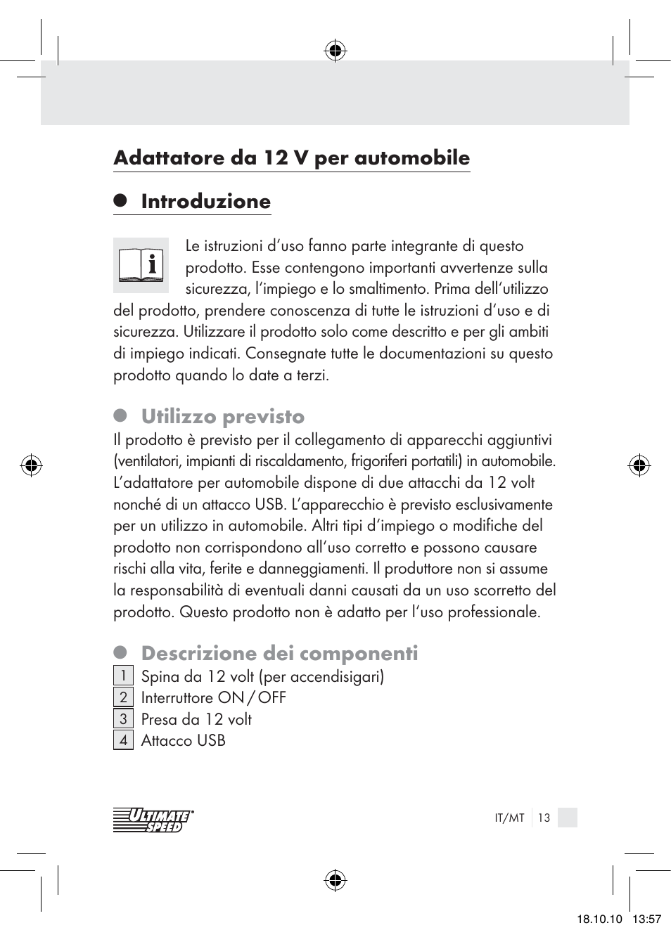 Adattatore da 12 v per automobile, Introduzione, Utilizzo previsto | Descrizione dei componenti | Ultimate Speed 12V CAR ADAPTOR User Manual | Page 11 / 42