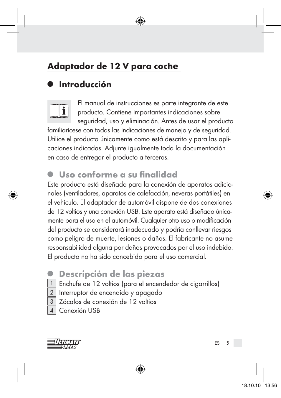 Adaptador de 12 v para coc, Introducción, Uso conforme a su ﬁnalidad | Descripción de las piezas | Ultimate Speed 12V CAR ADAPTOR User Manual | Page 3 / 42