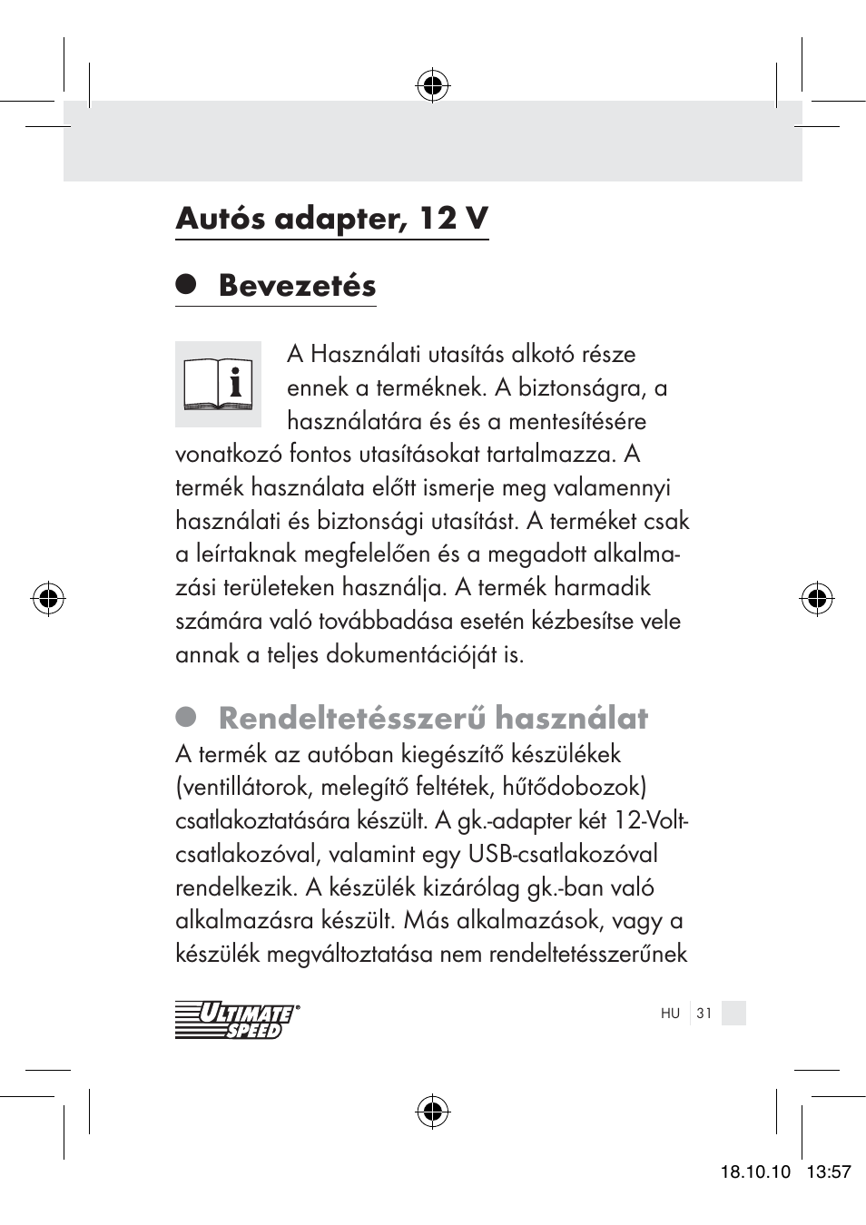 Autós adapter, 12 v, Bevezetés, Rendeltetésszerű használat | Ultimate Speed 12V CAR ADAPTOR User Manual | Page 29 / 89