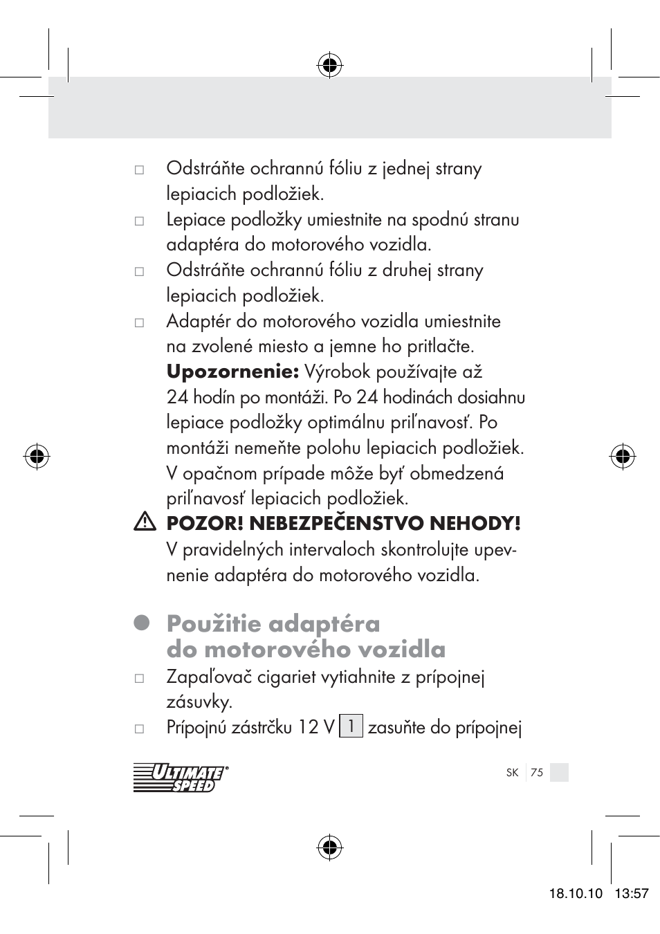 Použitie adaptéra do motorového vozidla | Ultimate Speed 12V CAR ADAPTOR User Manual | Page 73 / 89