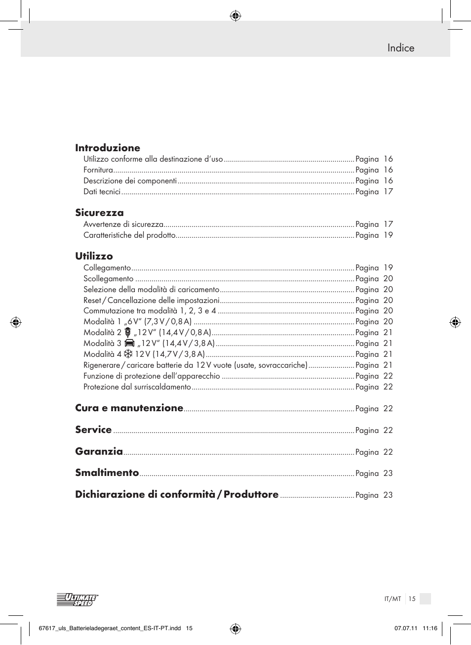 Indice, Introduzione, Sicurezza | Utilizzo, Cura e manutenzione, Service, Garanzia, Smaltimento, Dichiarazione di conformità / produttore | Ultimate Speed ULG 3.8 A1 User Manual | Page 16 / 55
