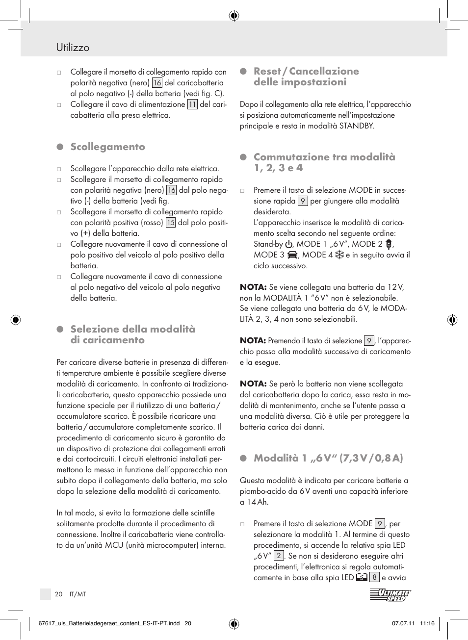 Utilizzo, Scollegamento, Selezione della modalità di caricamento | Reset / cancellazione delle impostazioni, Commutazione tra modalità 1, 2, 3 e 4, Modalità 1 „6 v, 7,3 v / 0,8 a) | Ultimate Speed ULG 3.8 A1 User Manual | Page 21 / 55
