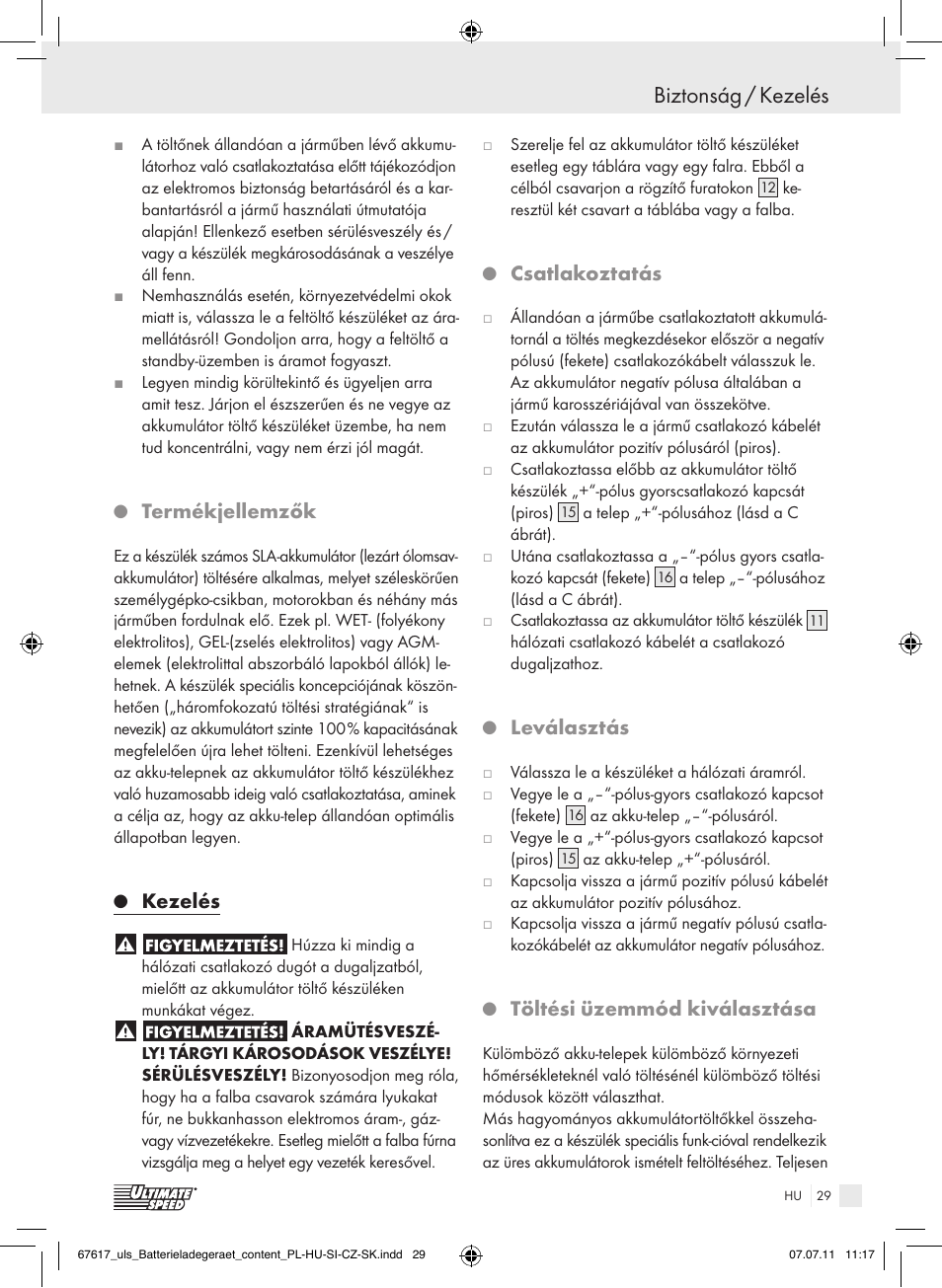 Biztonság / kezelés biztonság, Termékjellemzők, Kezelés | Csatlakoztatás, Leválasztás, Töltési üzemmód kiválasztása | Ultimate Speed ULG 3.8 A1 User Manual | Page 30 / 73