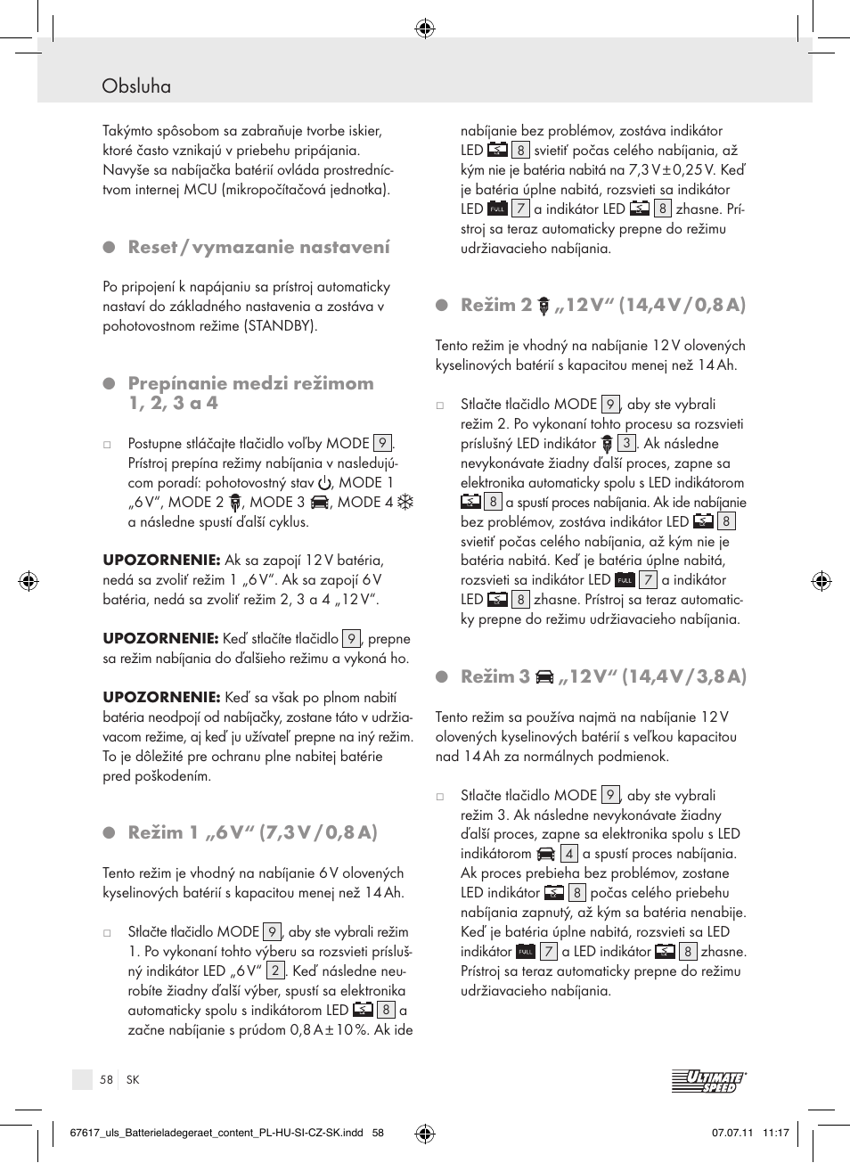 Obsluha / starostlivosť a údržba / servis obsluha, Reset / vymazanie nastavení, Prepínanie medzi režimom 1, 2, 3 a 4 | Režim 1 „6 v, 7,3 v / 0,8 a), Režim 2, 12 v, Režim 3 | Ultimate Speed ULG 3.8 A1 User Manual | Page 59 / 73