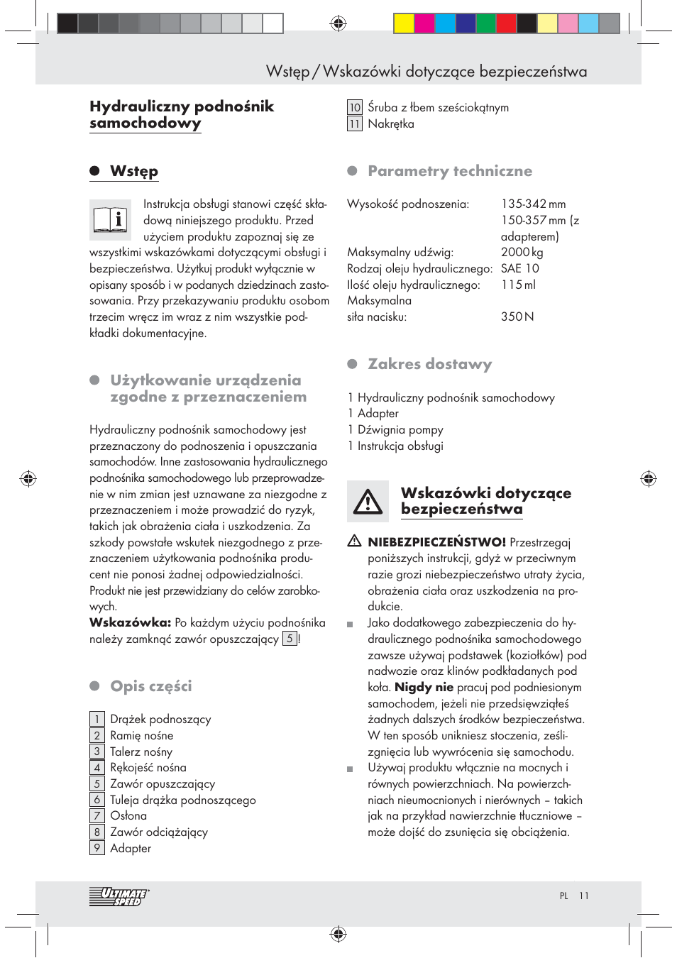 Wstęp / wskazówki dotyczące bezpieczeństwa, Hydrauliczny podnośnik samochodowy wstęp, Użytkowanie urządzenia zgodne z przeznaczeniem | Opis części, Parametry techniczne, Zakres dostawy, Wskazówki dotyczące bezpieczeństwa | Ultimate Speed Z31071 User Manual | Page 11 / 40