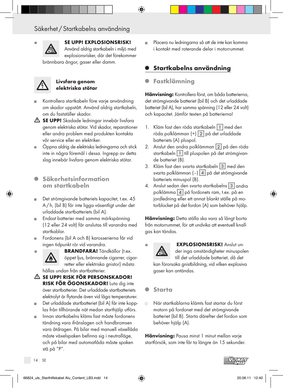 Säkerhet / startkabelns användning, Säkerhetsinformation om startkabeln, Startkabelns användning | Fastklämning, Starta | Ultimate Speed ALUMINIUM JUMP LEADS – 25mm User Manual | Page 10 / 16