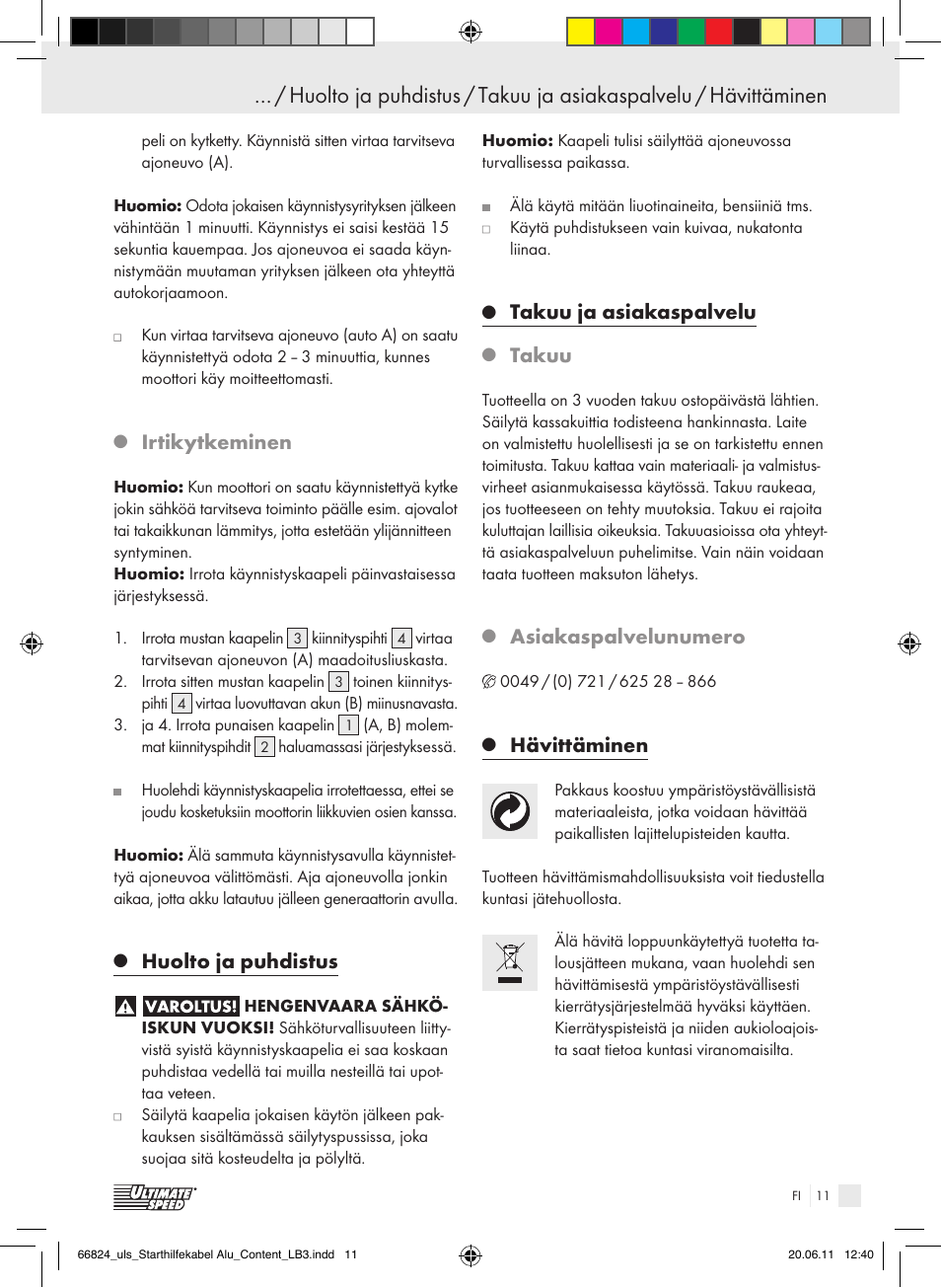 Irtikytkeminen, Huolto ja puhdistus, Takuu ja asiakaspalvelu | Takuu, Asiakaspalvelunumero, Hävittäminen | Ultimate Speed ALUMINIUM JUMP LEADS – 25mm User Manual | Page 7 / 16
