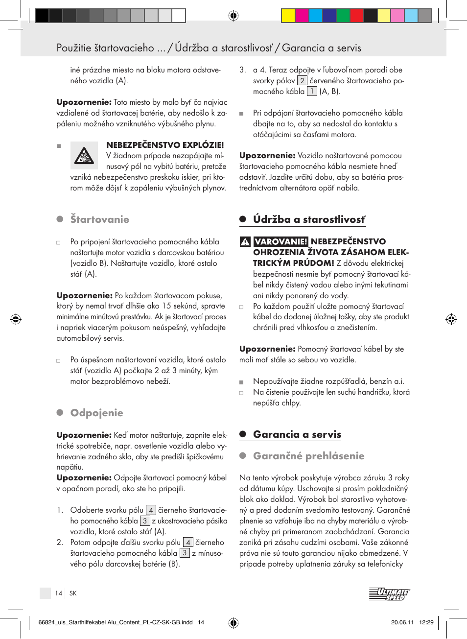 Štartovanie, Odpojenie, Údržba a starostlivosť | Garancia a servis, Garančné prehlásenie | Ultimate Speed ALUMINIUM JUMP LEADS – 25mm User Manual | Page 10 / 15