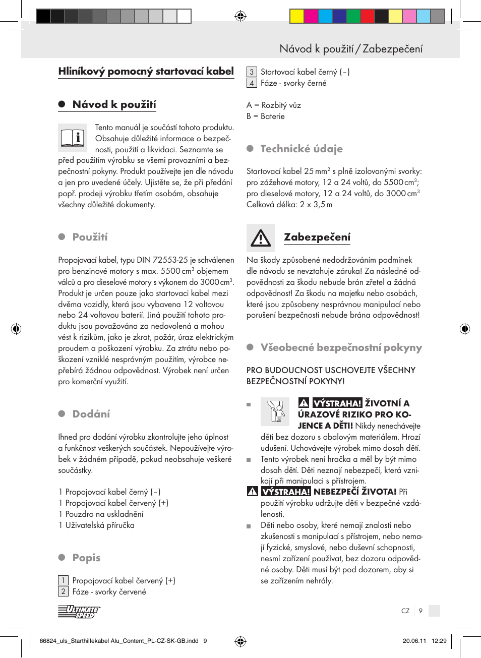 Návod k použití / zabezpečení, Hliníkový pomocný startovací kabel, Návod k použití | Použití, Dodání, Popis, Technické údaje, Zabezpečení, Všeobecné bezpečnostní pokyny | Ultimate Speed ALUMINIUM JUMP LEADS – 25mm User Manual | Page 5 / 15