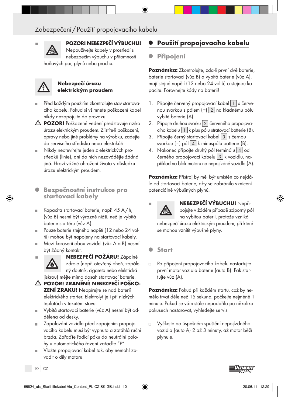 Bezpečnostní instrukce pro startovací kabely, Použití propojovacího kabelu, Připojení | Start | Ultimate Speed ALUMINIUM JUMP LEADS – 25mm User Manual | Page 6 / 15