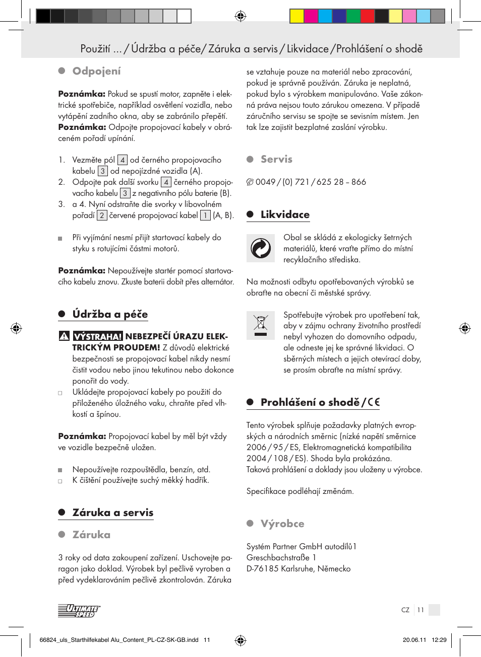 Odpojení, Údržba a péče, Záruka a servis | Záruka, Servis, Likvidace, Prohlášení o shodě, Výrobce | Ultimate Speed ALUMINIUM JUMP LEADS – 25mm User Manual | Page 7 / 15