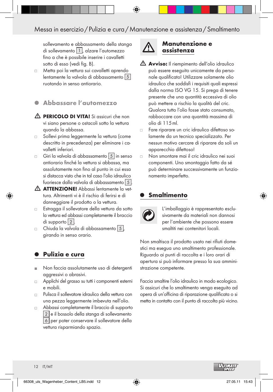 Abbassare l’automezzo, Pulizia e cura, Manutenzione e assistenza | Smaltimento | Ultimate Speed Z29511 User Manual | Page 10 / 26