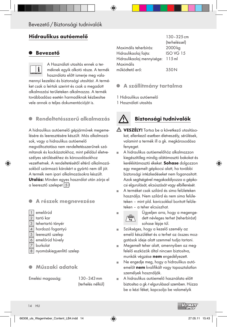 Hidraulikus autóemelő bevezető, Rendeltetésszerű alkalmazás, A részek megnevezése | Műszaki adatok, A szállítmány tartalma, Biztonsági tudnivalók | Ultimate Speed Z29511 User Manual | Page 12 / 35