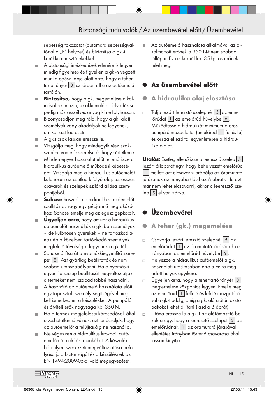 Az üzembevétel előtt a hidraulika olaj elosztása, Üzembevétel a teher (gk.) megemelése | Ultimate Speed Z29511 User Manual | Page 13 / 35