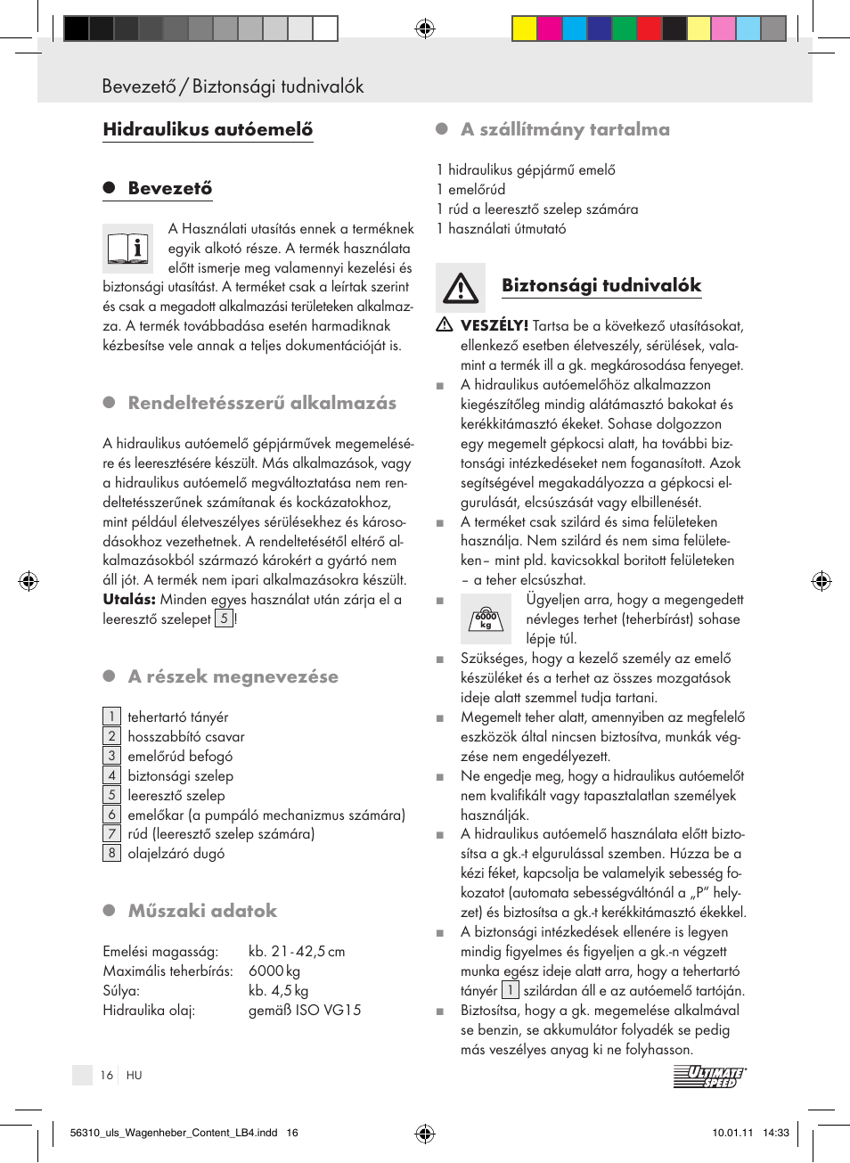 Bevezető / biztonsági tudnivalók, Biztonsági tudnivalók / használat, Hidraulikus autóemelő | Bevezető, Rendeltetésszerű alkalmazás, A részek megnevezése, Műszaki adatok, A szállítmány tartalma, Biztonsági tudnivalók | Ultimate Speed Z30544 User Manual | Page 14 / 41