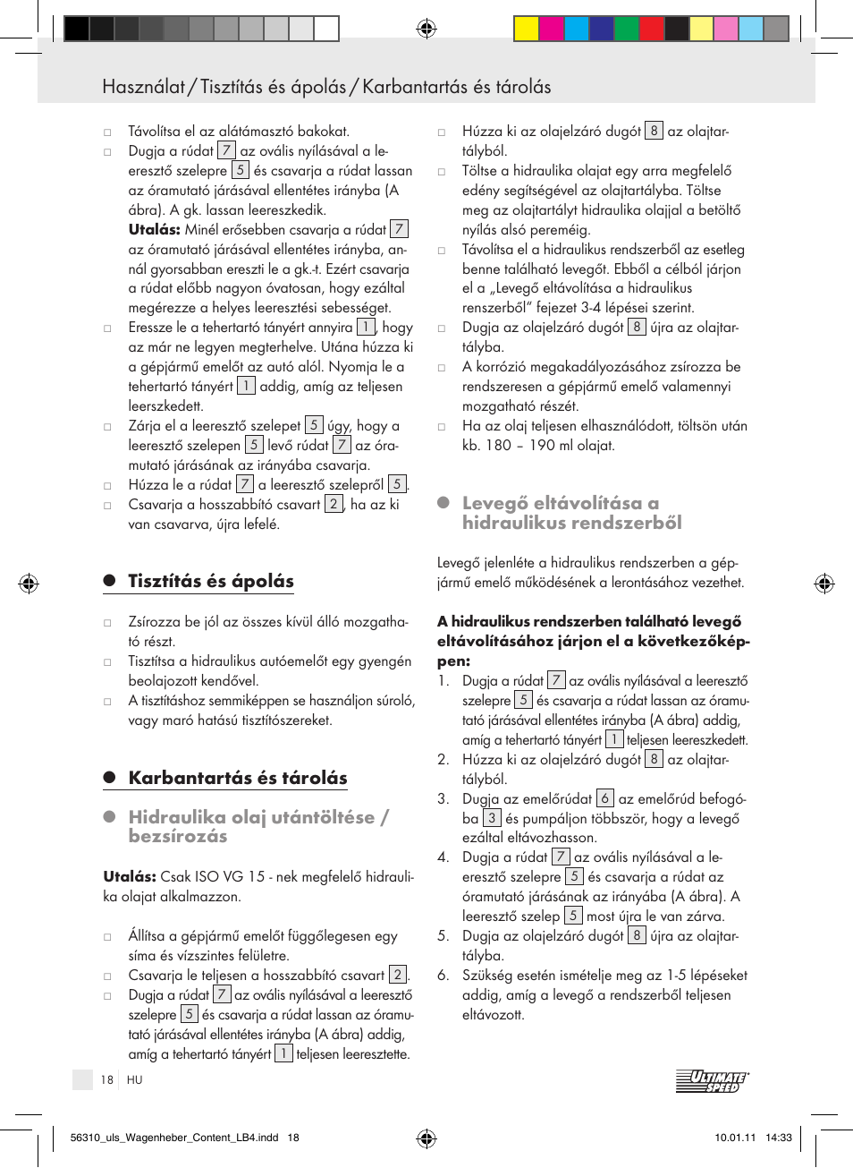 Tisztítás és ápolás, Karbantartás és tárolás, Hidraulika olaj utántöltése / bezsírozás | Levegő eltávolítása a hidraulikus rendszerből | Ultimate Speed Z30544 User Manual | Page 16 / 41