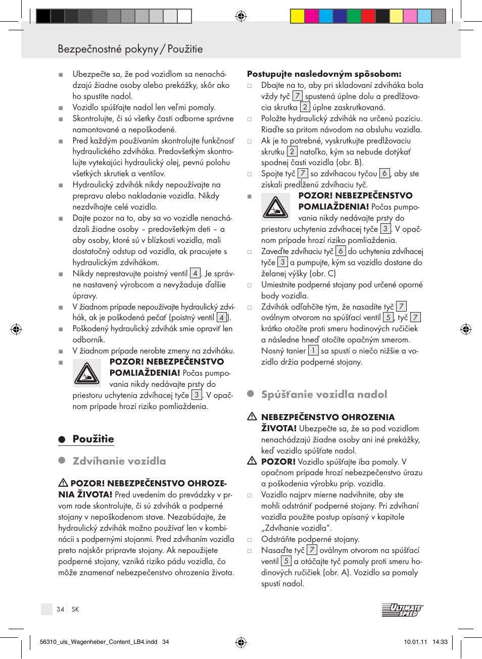 Bezpečnostné pokyny / použitie, Použitie, Zdvíhanie vozidla | Spúšťanie vozidla nadol | Ultimate Speed Z30544 User Manual | Page 32 / 41