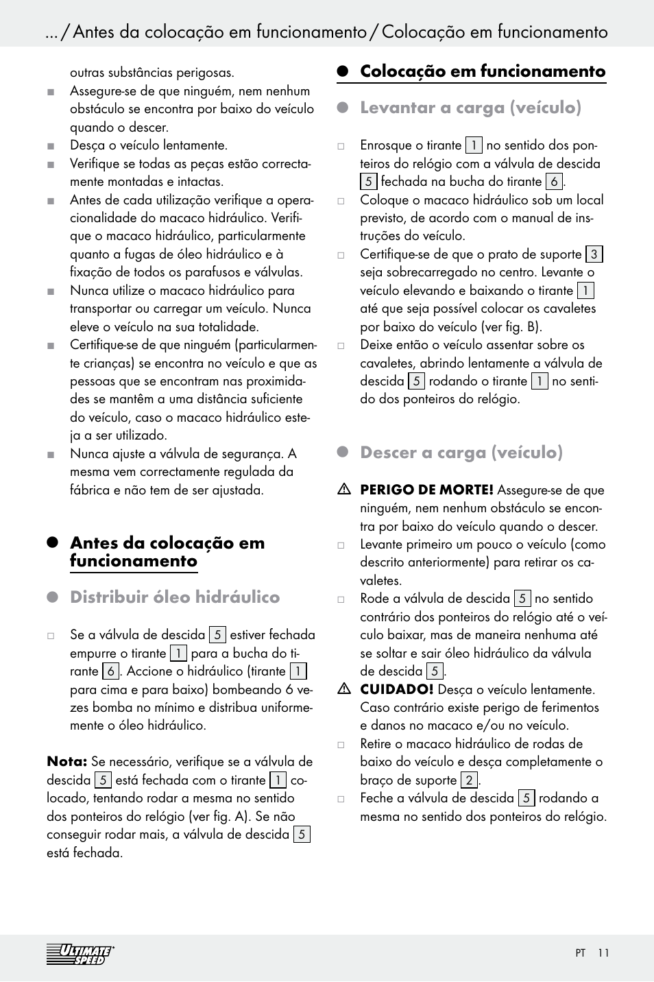 Antes da colocação em funcionamento, Distribuir óleo hidráulico, Colocação em funcionamento | Levantar a carga (veículo), Descer a carga (veículo) | Ultimate Speed Z29511 User Manual | Page 11 / 19