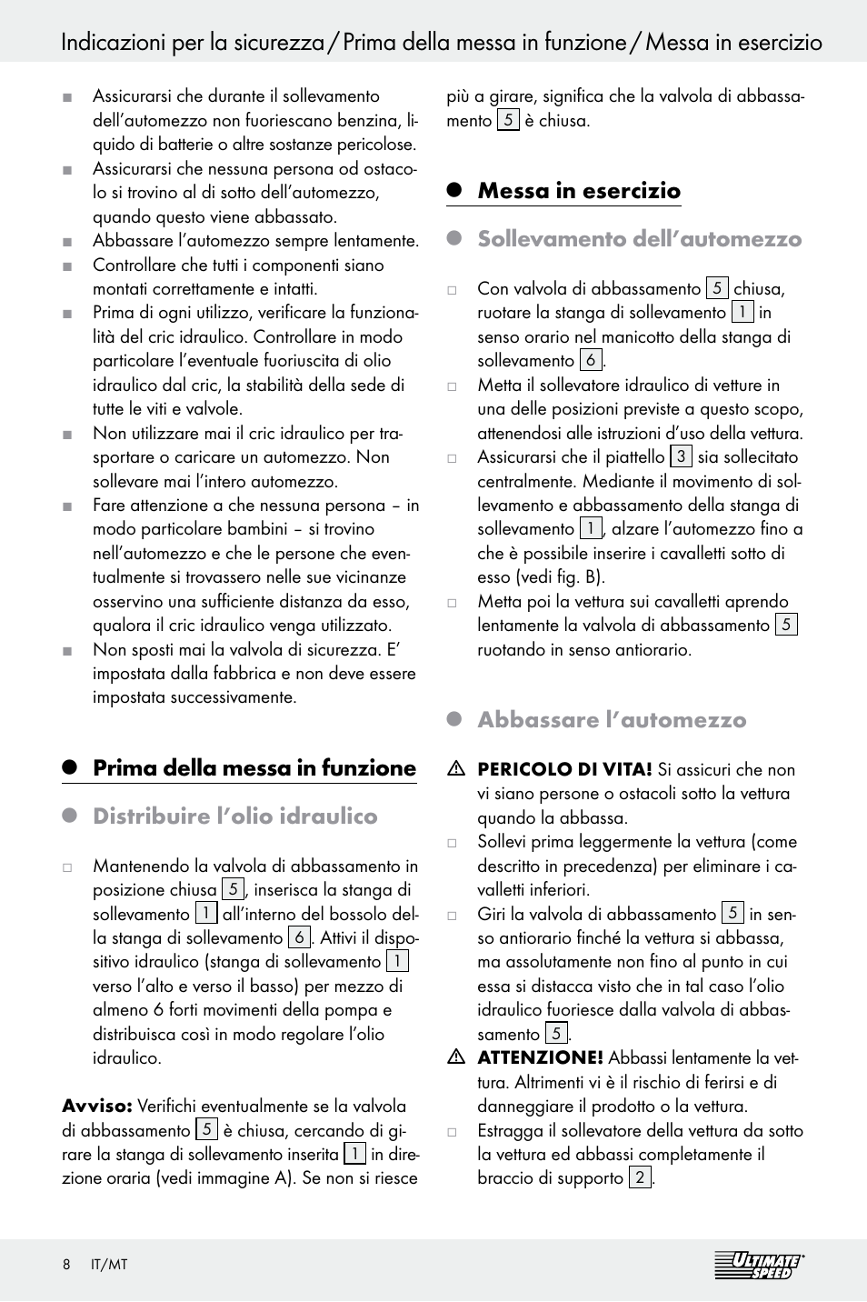 Prima della messa in funzione, Distribuire l’olio idraulico, Messa in esercizio | Sollevamento dell’automezzo, Abbassare l’automezzo | Ultimate Speed Z29511 User Manual | Page 8 / 19