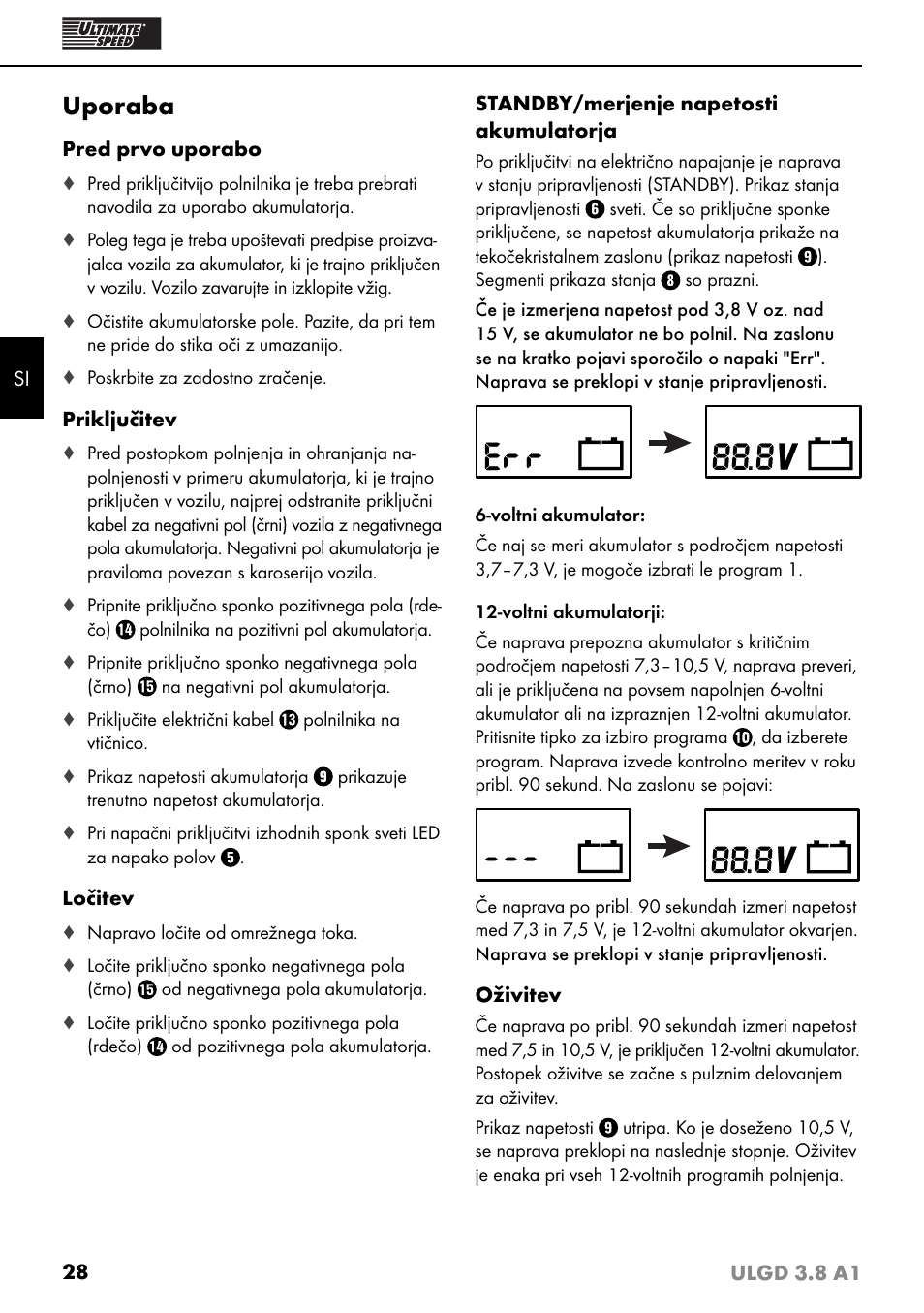 Uporaba | Ultimate Speed ULGD 3.8 A1 User Manual | Page 31 / 51