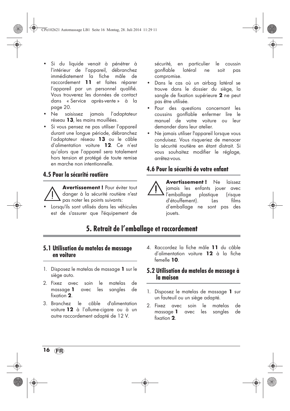 Retrait de l’emballage et raccordement, 5 pour la sécurité routière, 6 pour la sécurité de votre enfant | 1 utilisation du matelas de massage en voiture, 2 utilisation du matelas de massage à la maison | Ultimate Speed UAMM 12 A1 User Manual | Page 18 / 42