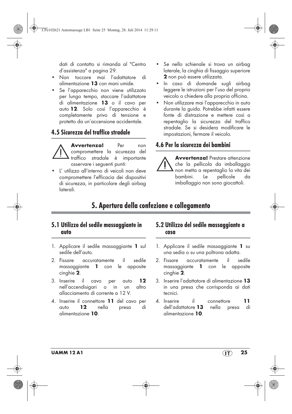 Apertura della confezione e collegamento, 5 sicurezza del traffico stradale, 6 per la sicurezza dei bambini | 1 utilizzo del sedile massaggiante in auto, 2 utilizzo del sedile massaggiante a casa | Ultimate Speed UAMM 12 A1 User Manual | Page 27 / 42