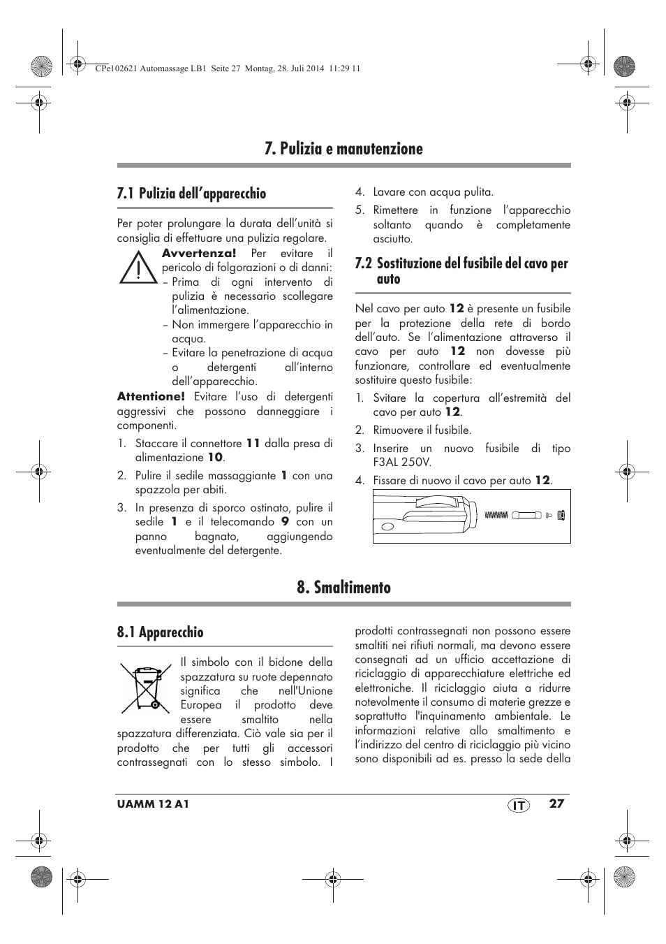 Pulizia e manutenzione, Smaltimento, 1 pulizia dell’apparecchio | 2 sostituzione del fusibile del cavo per auto, 1 apparecchio | Ultimate Speed UAMM 12 A1 User Manual | Page 29 / 42