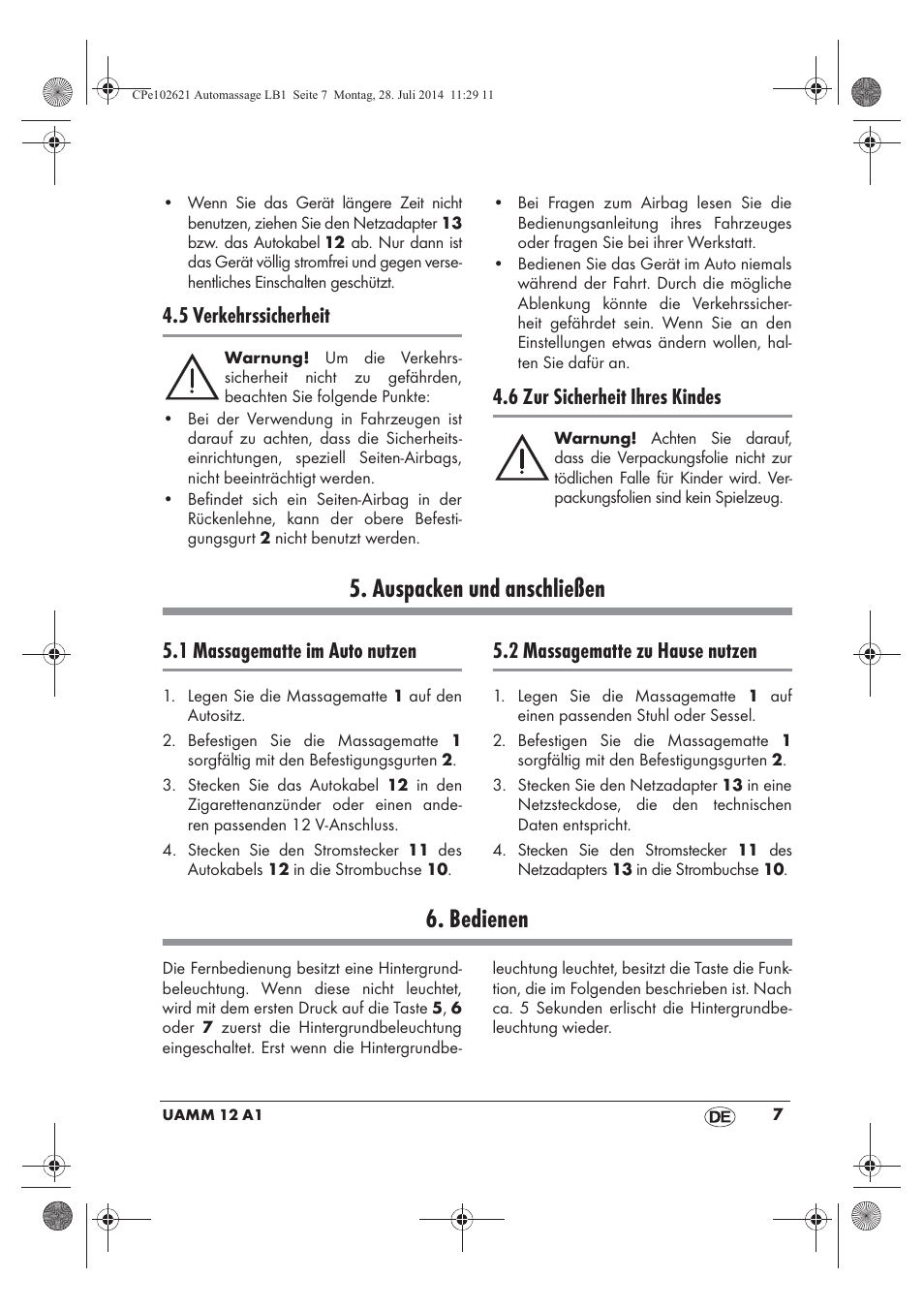 Auspacken und anschließen, Bedienen, 5 verkehrssicherheit | 6 zur sicherheit ihres kindes, 1 massagematte im auto nutzen, 2 massagematte zu hause nutzen | Ultimate Speed UAMM 12 A1 User Manual | Page 9 / 42