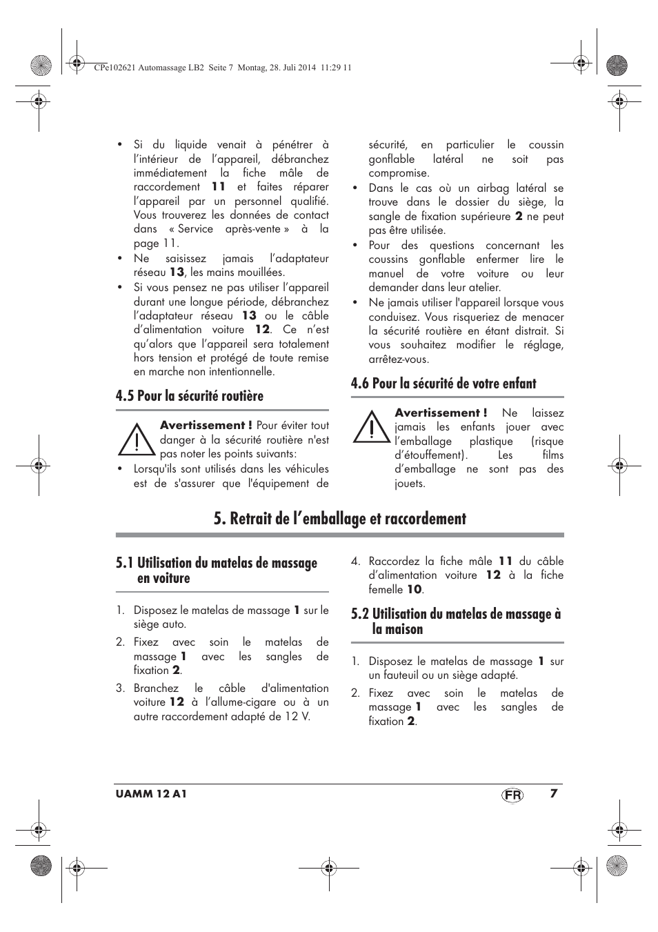 Retrait de l’emballage et raccordement, 5 pour la sécurité routière, 6 pour la sécurité de votre enfant | 1 utilisation du matelas de massage en voiture, 2 utilisation du matelas de massage à la maison | Ultimate Speed UAMM 12 A1 User Manual | Page 9 / 42