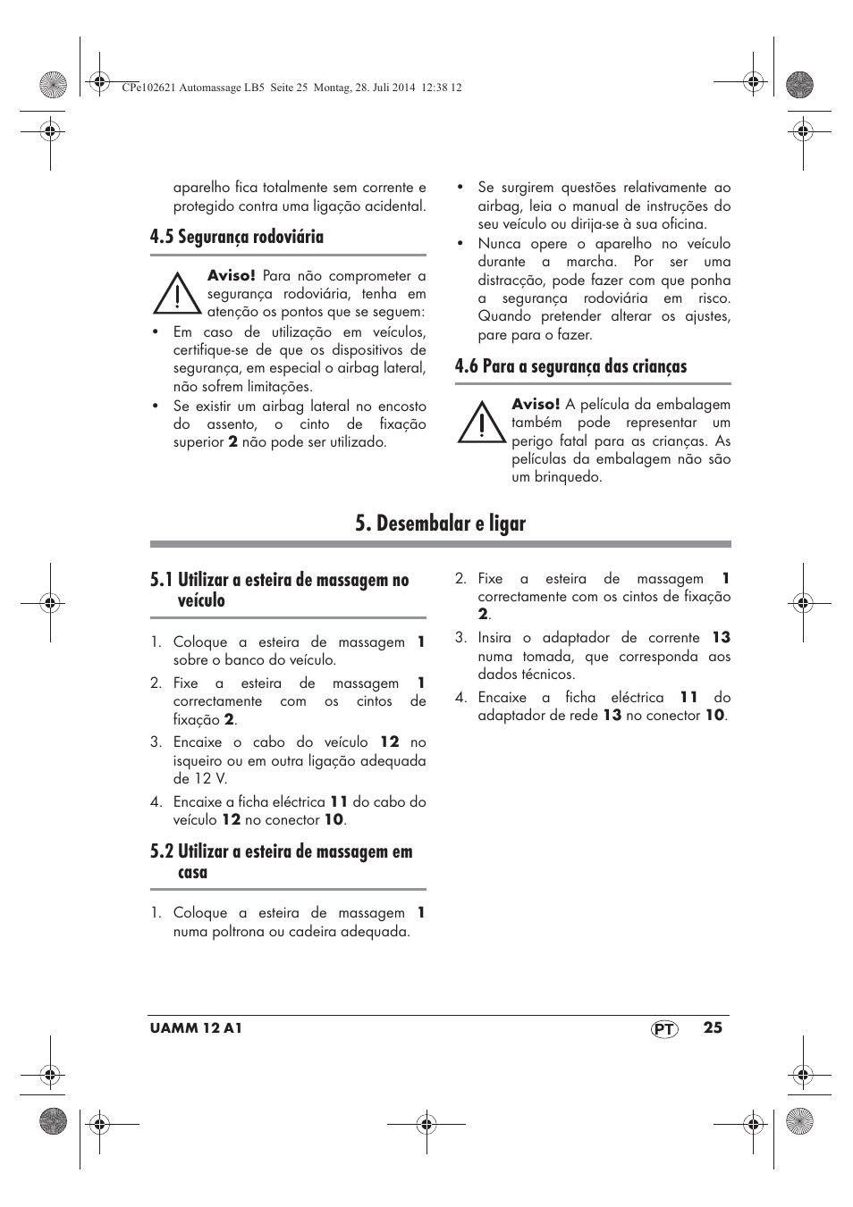 Desembalar e ligar, 5 segurança rodoviária, 6 para a segurança das crianças | 1 utilizar a esteira de massagem no veículo, 2 utilizar a esteira de massagem em casa | Ultimate Speed UAMM 12 A1 User Manual | Page 27 / 50