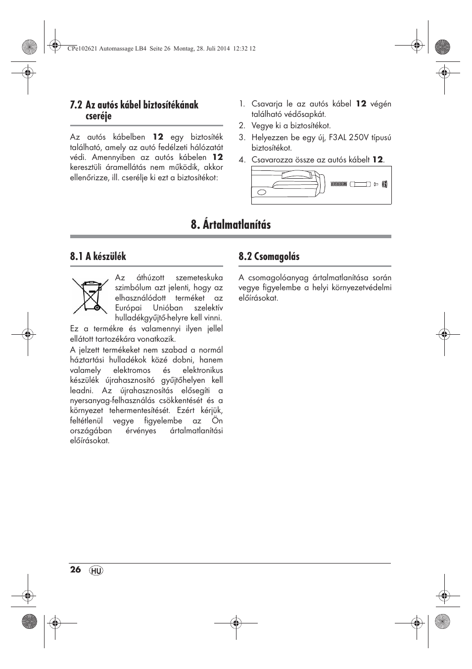 Ártalmatlanítás, 2 az autós kábel biztosítékának cseréje, 1 a készülék | 2 csomagolás | Ultimate Speed UAMM 12 A1 User Manual | Page 28 / 66