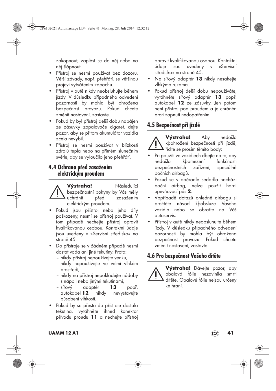 4 ochrana před zasažením elektrickým proudem, 5 bezpečnost při jízdě, 6 pro bezpečnost vašeho dítěte | Ultimate Speed UAMM 12 A1 User Manual | Page 43 / 66