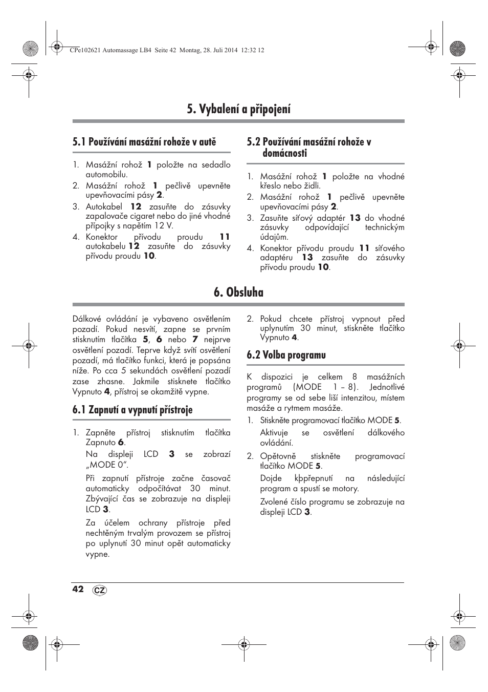 Vybalení a připojení, Obsluha, 1 používání masážní rohože v autě | 2 používání masážní rohože v domácnosti, 1 zapnutí a vypnutí přístroje, 2 volba programu | Ultimate Speed UAMM 12 A1 User Manual | Page 44 / 66