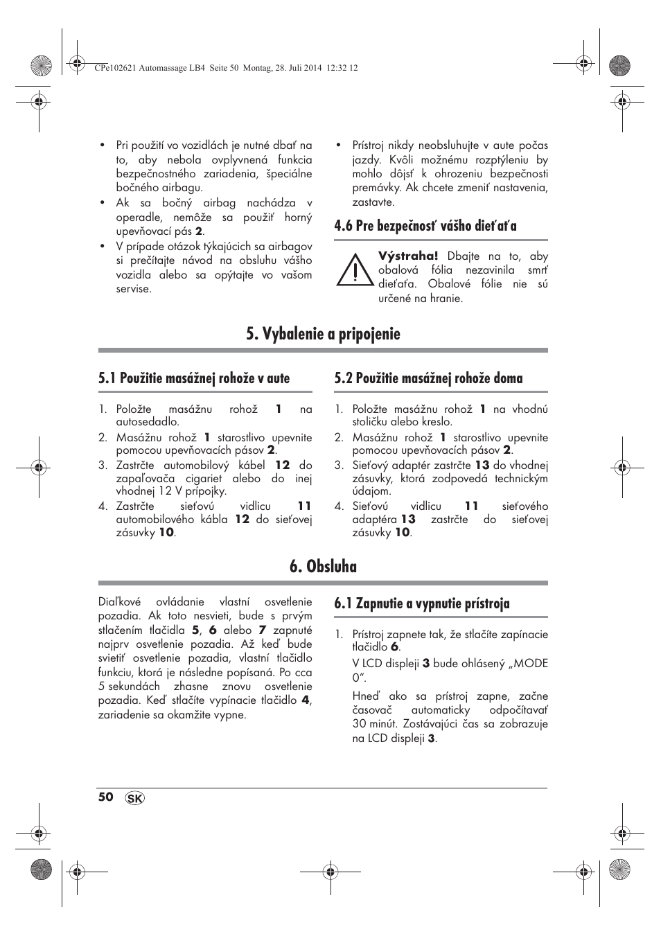 Vybalenie a pripojenie, Obsluha, 6 pre bezpečnosť vášho dieťaťa | 1 použitie masážnej rohože v aute, 2 použitie masážnej rohože doma, 1 zapnutie a vypnutie prístroja | Ultimate Speed UAMM 12 A1 User Manual | Page 52 / 66