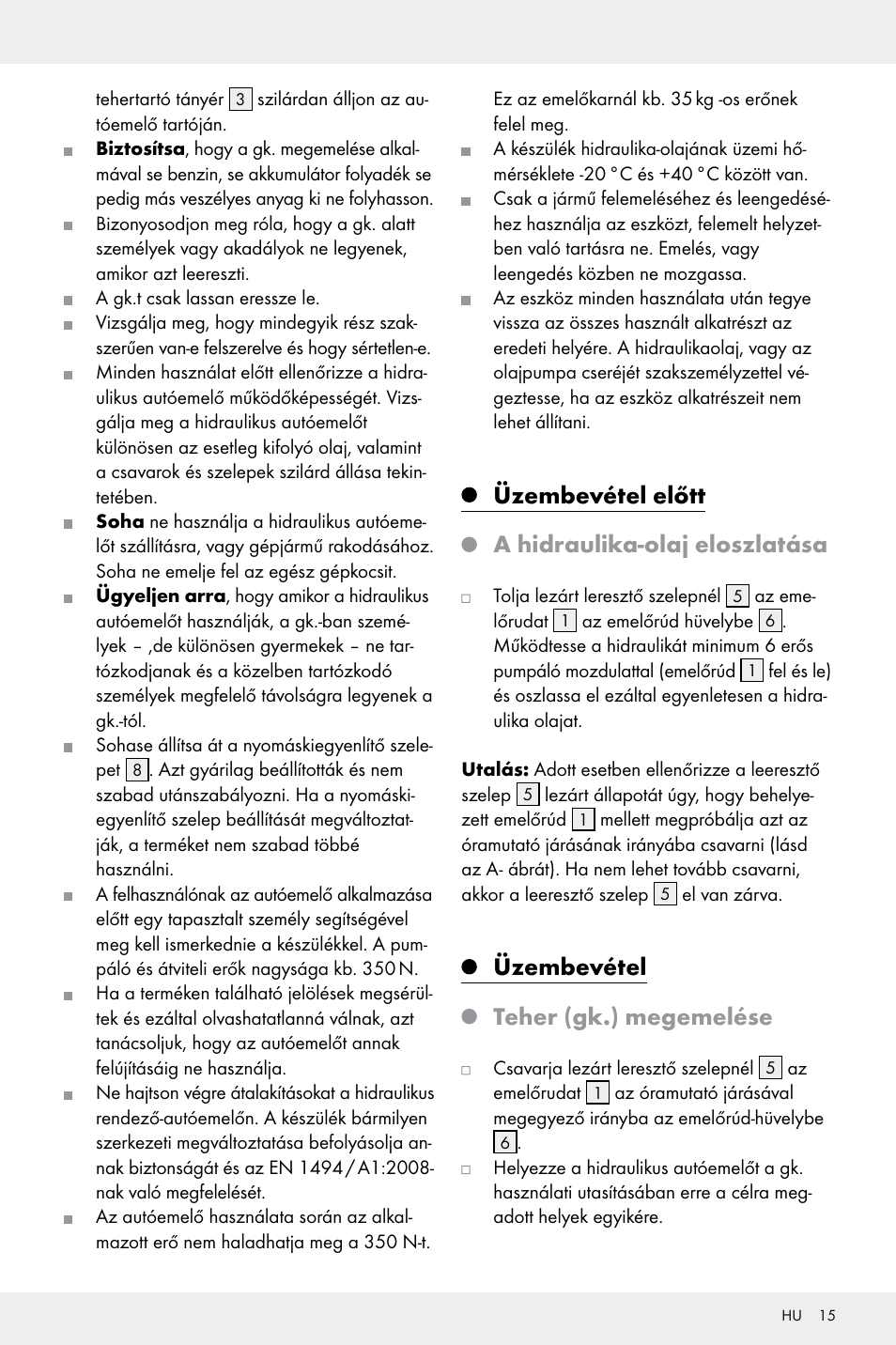 Üzembevétel előtt a hidraulika-olaj eloszlatása, Üzembevétel teher (gk.) megemelése | Ultimate Speed Z32196 User Manual | Page 15 / 37