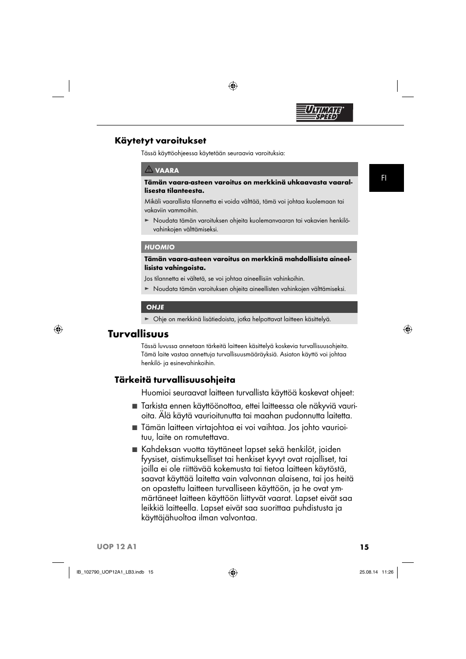 Turvallisuus, Käytetyt varoitukset | Ultimate Speed UOP 12 A1 User Manual | Page 18 / 76